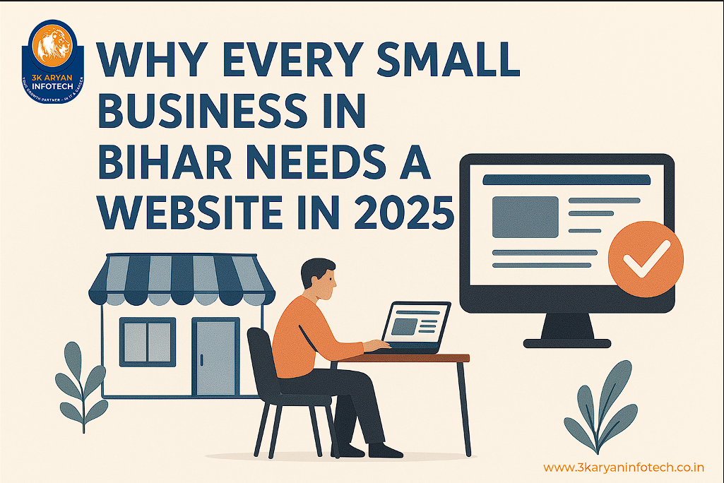 Why Every Small Business in Bihar Needs a Website in 2025